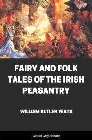 cover page for the Global Grey edition of Fairy and Folk Tales of the Irish Peasantry by William Butler Yeats