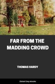 Far from the Madding Crowd, by Thomas Hardy - click to see full size image