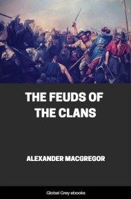 cover page for the Global Grey edition of The Feuds of the Clans by Alexander MacGregor