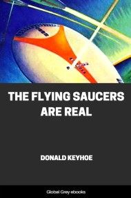 cover page for the Global Grey edition of The Flying Saucers are Real by Donald Keyhoe