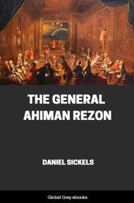 The General Ahiman Rezon, by Daniel Sickels - click to see full size image