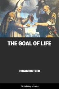 cover page for the Global Grey edition of The Goal of Life by Hiram Butler