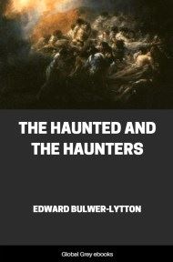 cover page for the Global Grey edition of The Haunted and the Haunters by Edward Bulwer-Lytton