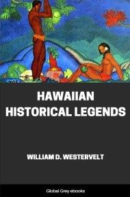 cover page for the Global Grey edition of Hawaiian Historical Legends by William D. Westervelt