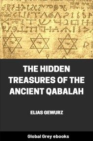 The Hidden Treasures of the Ancient Qabalah, by Elias Gewurz - click to see full size image