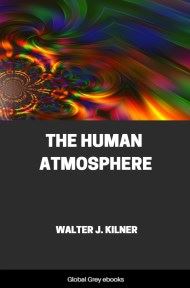 cover page for the Global Grey edition of The Human Atmosphere by Walter J. Kilner