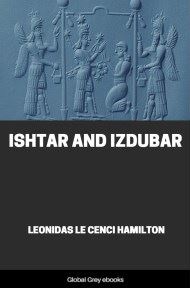 cover page for the Global Grey edition of Ishtar and Izdubar by Leonidas Le Cenci Hamilton