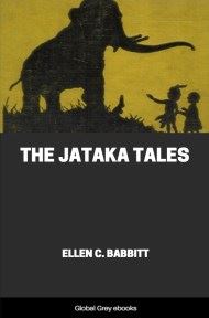 The Jataka Tales, by Ellen C. Babbitt - click to see full size image