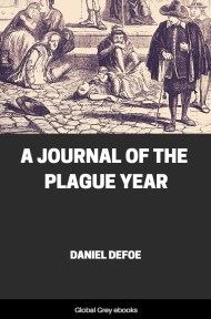 A Journal of the Plague Year, by Daniel Defoe - click to see full size image