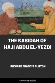 cover page for the Global Grey edition of The Kasidah of Haji Abdu El-Yezdi by Richard Francis Burton