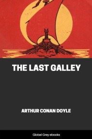 cover page for the Global Grey edition of The Last Galley by Arthur Conan Doyle