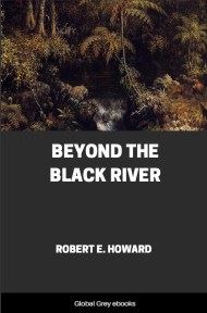 Beyond the Black River, by Robert E. Howard - click to see full size image