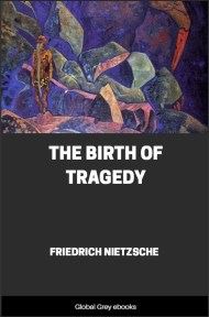 cover page for the Global Grey edition of The Birth of Tragedy by Friedrich Nietzsche