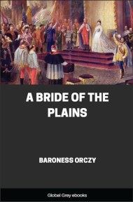 A Bride of the Plains, by Baroness Orczy - click to see full size image