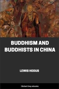 cover page for the Global Grey edition of Buddhism and Buddhists in China by Lewis Hodus