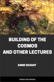 Building of the Cosmos and Other Lectures, by Annie Besant - click to see full size image