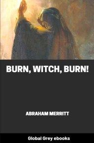 cover page for the Global Grey edition of Burn, Witch, Burn! by Abraham Merritt