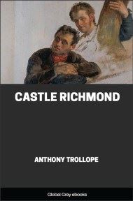 cover page for the Global Grey edition of Castle Richmond by Anthony Trollope