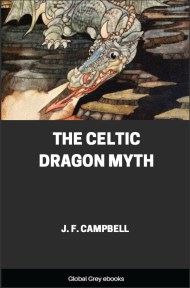 cover page for the Global Grey edition of The Celtic Dragon Myth by J. F. Campbell