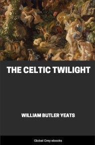 cover page for the Global Grey edition of The Celtic Twilight by William Butler Yeats