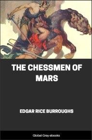 The Chessmen of Mars, by Edgar Rice Burroughs - click to see full size image