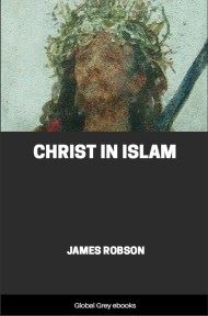 Christ in Islam, by James Robson - click to see full size image