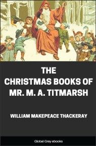 The Christmas Books of Mr. M. A. Titmarsh, by William Makepeace Thackeray - click to see full size image