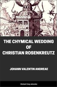 cover page for the Global Grey edition of The Chymical Wedding of Christian Rosenkreutz by Johann Valentin Andreae