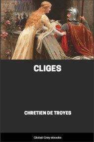 cover page for the Global Grey edition of Cliges by Chretien De Troyes