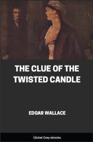 cover page for the Global Grey edition of The Clue of the Twisted Candle by Edgar Wallace