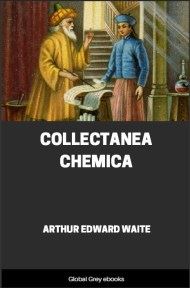 cover page for the Global Grey edition of Collectanea Chemica by Arthur Edward Waite