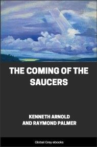 cover page for the Global Grey edition of The Coming of the Saucers by Kenneth Arnold and Raymond Palmer