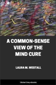 A Common-Sense View of the Mind Cure, by Laura M. Westall - click to see full size image