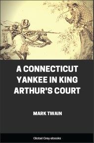 A Connecticut Yankee in King Arthur’s Court, by Mark Twain - click to see full size image