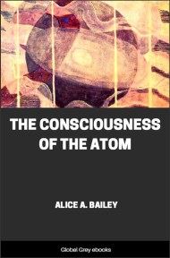 The Consciousness of the Atom, by Alice A. Bailey - click to see full size image