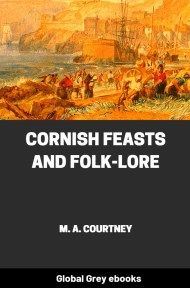 cover page for the Global Grey edition of Cornish Feasts and Folk-lore by M. A. Courtney