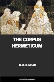 The Corpus Hermeticum, by G. R. S. Mead - click to see full size image