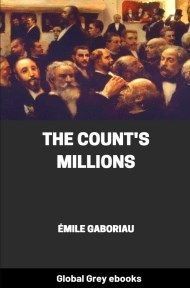 Cover for the Global Grey edition of The Count's Millions by Émile Gaboriau