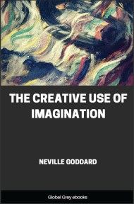 The Creative Use of Imagination, by Neville Goddard - click to see full size image