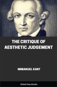 The Critique of Judgement Part I: Critique of Aesthetic Judgement, by Immanuel Kant - click to see full size image