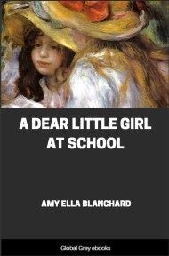 A Dear Little Girl at School, by Amy Ella Blanchard - click to see full size image