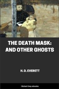 cover page for the Global Grey edition of The Death Mask: And Other Ghosts by H. D. Everett