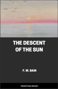 cover page for the Global Grey edition of The Descent of the Sun by F. W. Bain