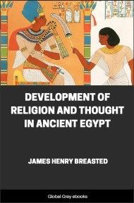 cover page for the Global Grey edition of Development of Religion and Thought in Ancient Egypt by James Henry Breasted