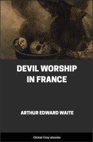 cover page for the Global Grey edition of Devil Worship in France by Arthur Edward Waite