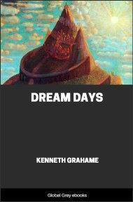 Dream Days, by Kenneth Grahame - click to see full size image