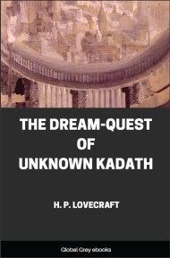 cover page for the Global Grey edition of The Dream-Quest of Unknown Kadath by H. P. Lovecraft