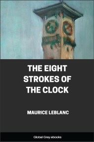 cover page for the Global Grey edition of The Eight Strokes of the Clock by Maurice Leblanc