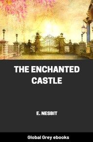 The Enchanted Castle, by Edith Nesbit - click to see full size image