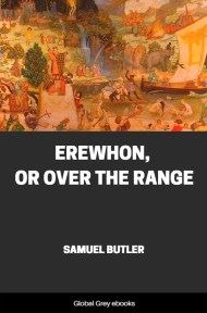 Erewhon, Or Over The Range, by Samuel Butler - click to see full size image